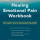 Book Review: “Healing Emotional Pain Workbook” by Matthew McKay, Patrick Fanning, Erica Pool, and Patricia E. Zurita